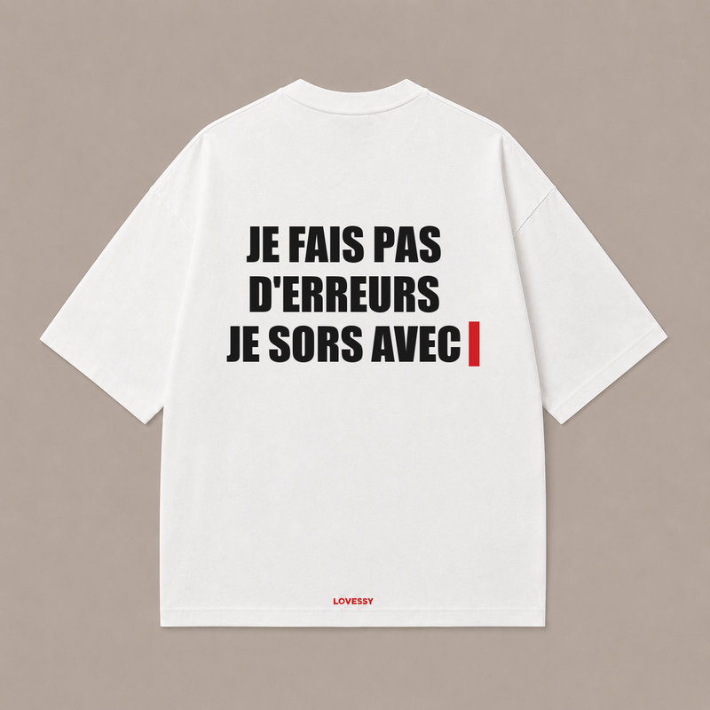 JE FAIS PAS D'ERREURS JE SORS AVEC — Blanc