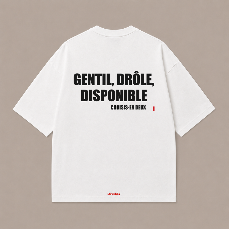 T-shirt blanc LOVESSY — GENTIL, DRÔLE, DISPONIBLE CHOISIS-EN DEUX