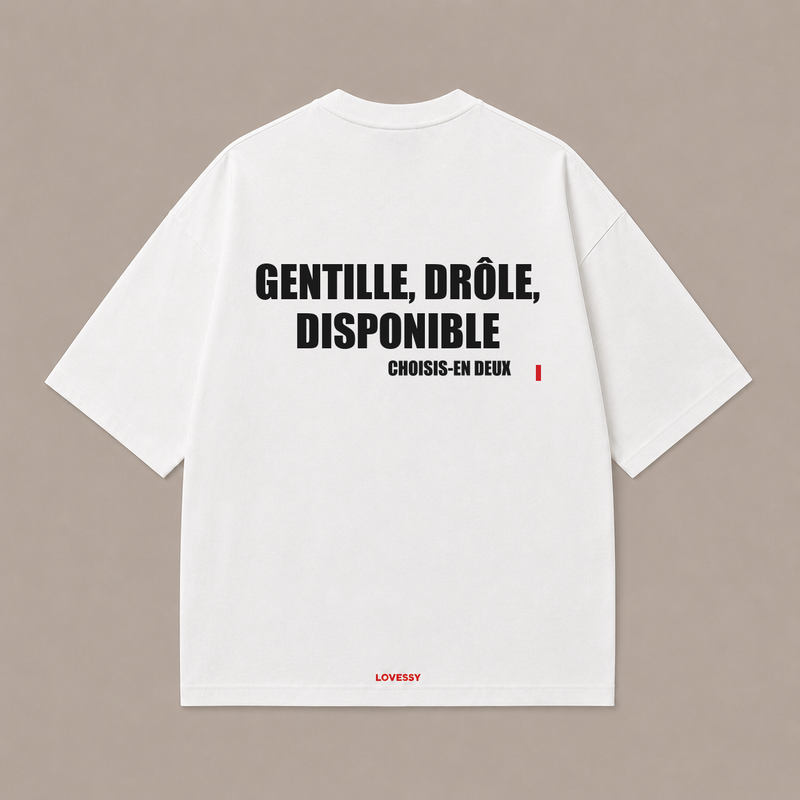 T-shirt blanc LOVESSY — GENTILLE, DRÔLE, DISPONIBLE CHOISIS-EN DEUX