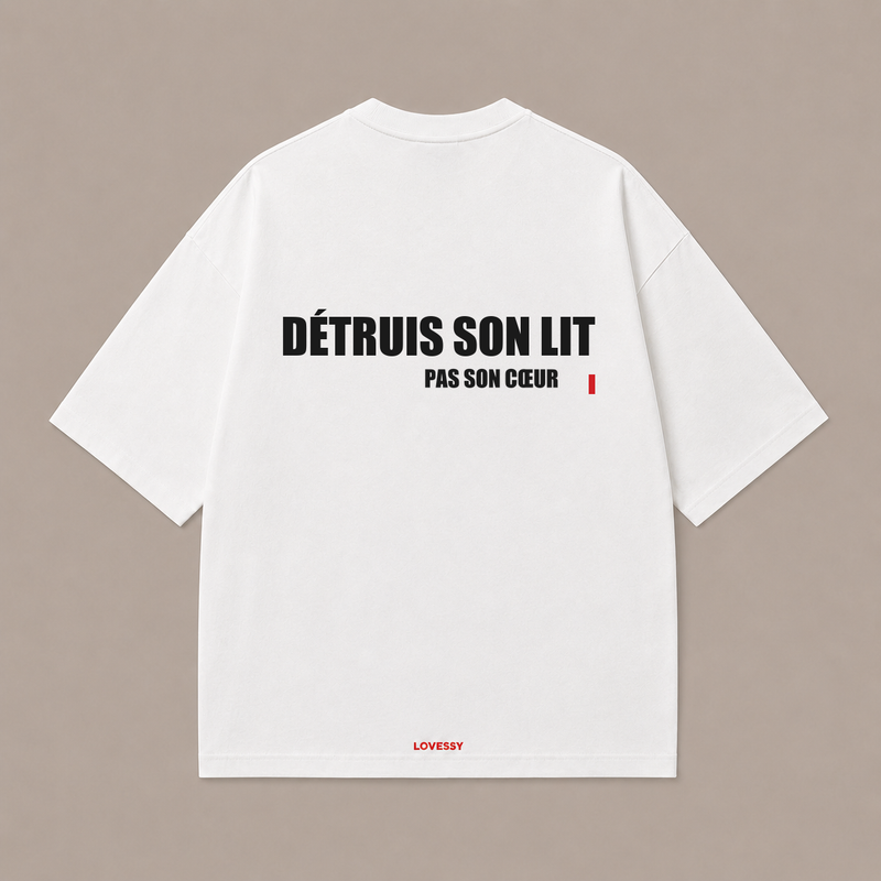 T-shirt blanc LOVESSY — DÉTRUIS SON LIT PAS SON CŒUR
