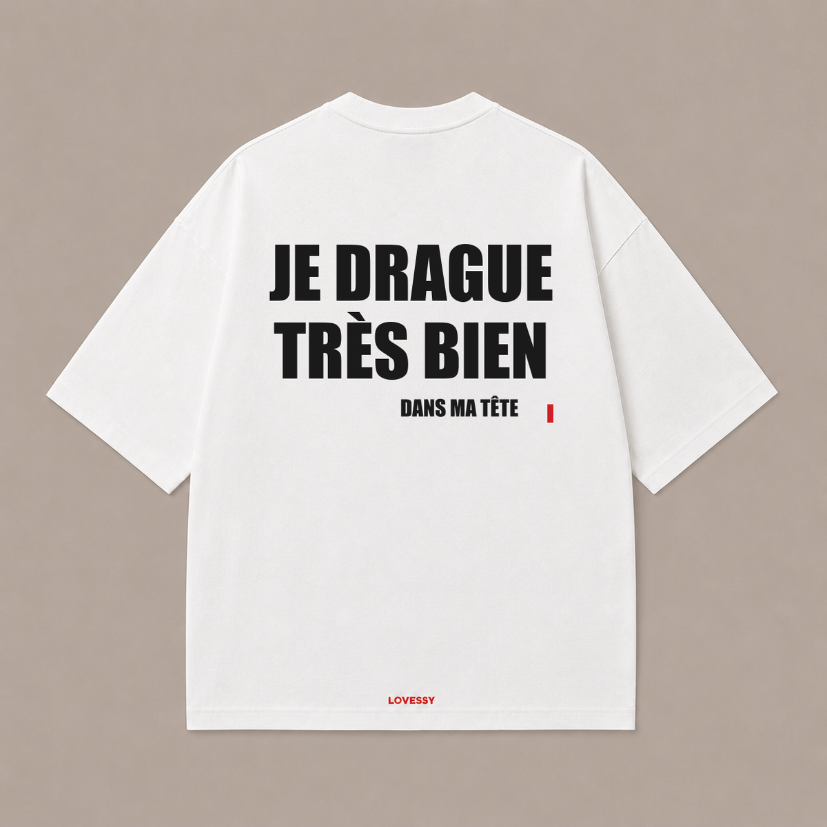 T-shirt blanc LOVESSY — JE DRAGUE TRÈS BIEN DANS MA TÊTE