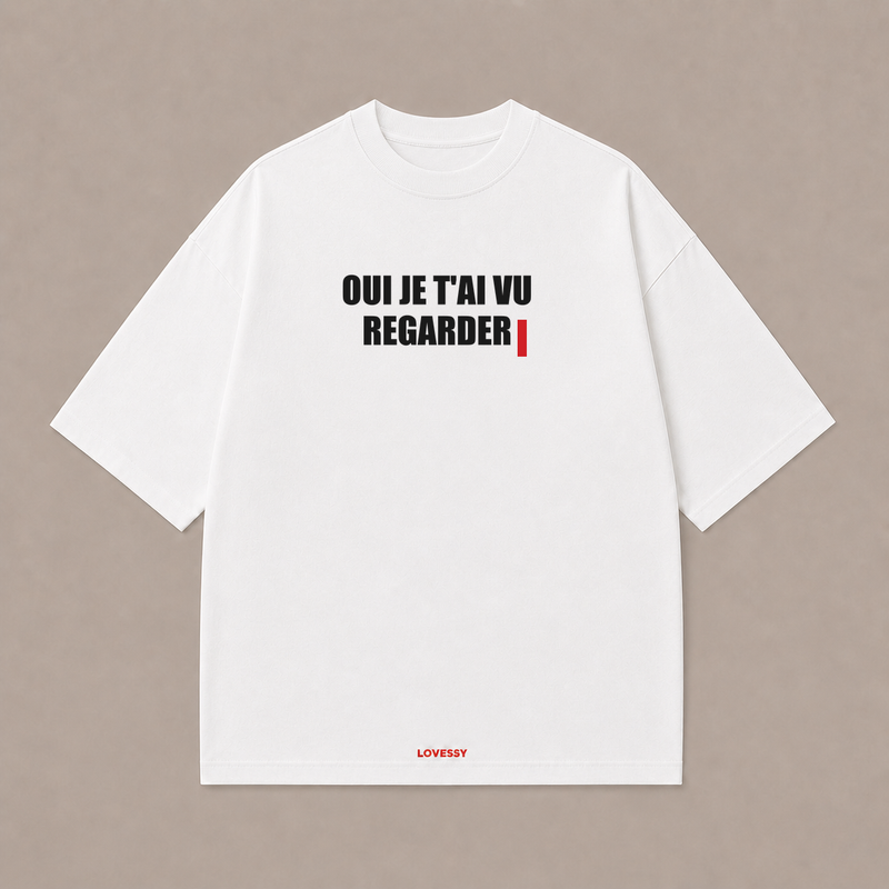T-shirt blanc LOVESSY — OUI JE T'AI VU REGARDER
