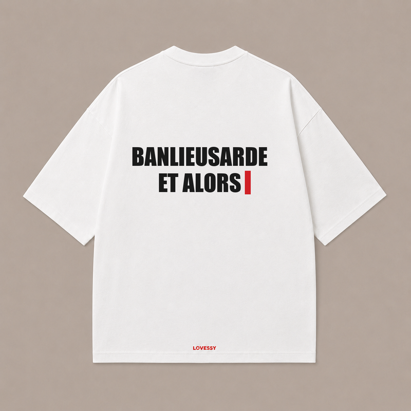 BANLIEUSARDE ET ALORS — Blanc