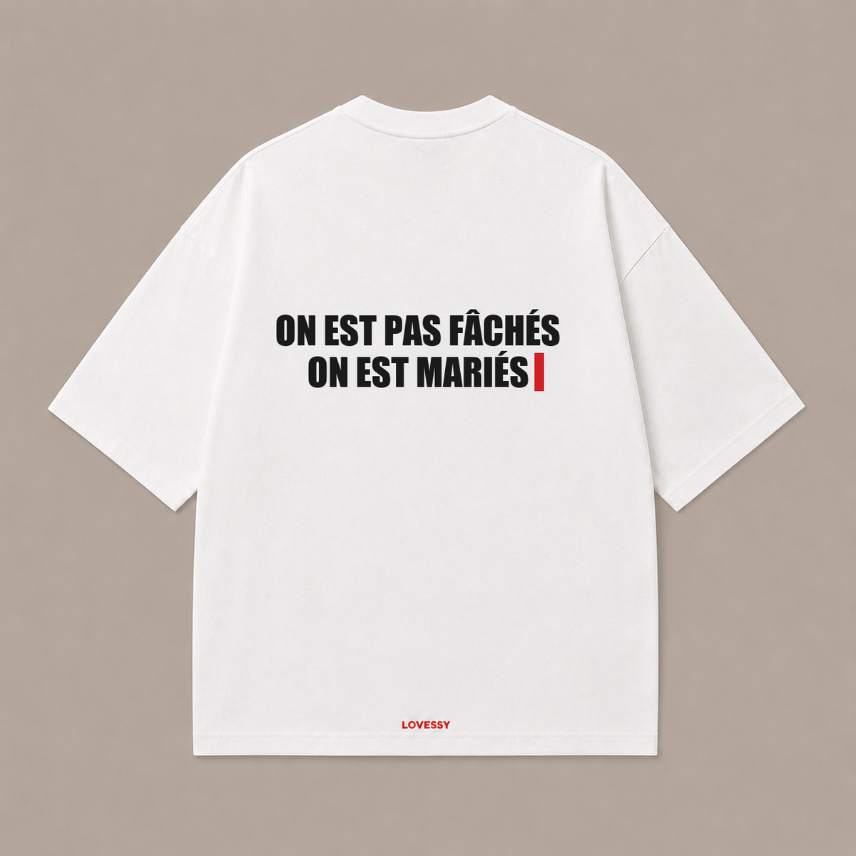 ON EST PAS FÂCHÉS ON EST MARIÉS — Blanc