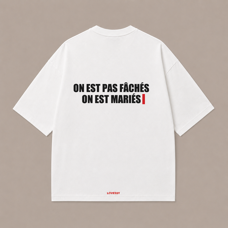 ON EST PAS FÂCHÉS ON EST MARIÉS — Blanc