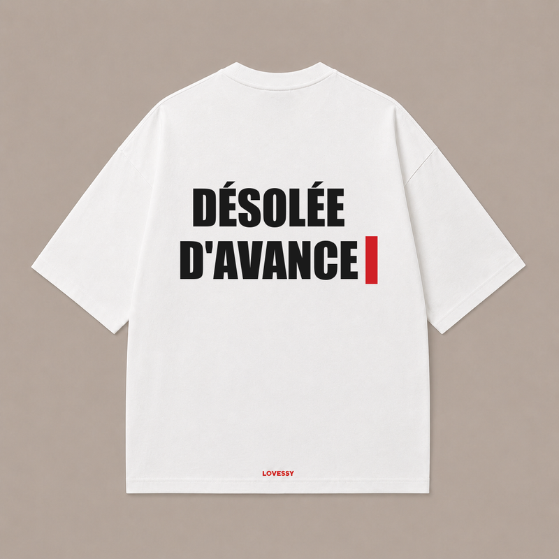 DÉSOLÉE D'AVANCE — Blanc