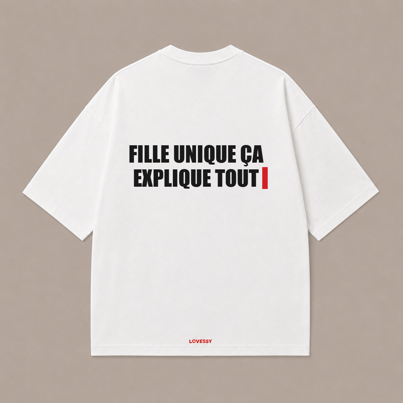 FILLE UNIQUE ÇA EXPLIQUE TOUT — Blanc