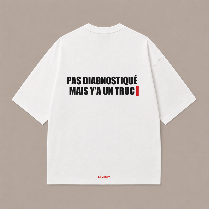 PAS DIAGNOSTIQUÉ MAIS Y'A UN TRUC — Blanc