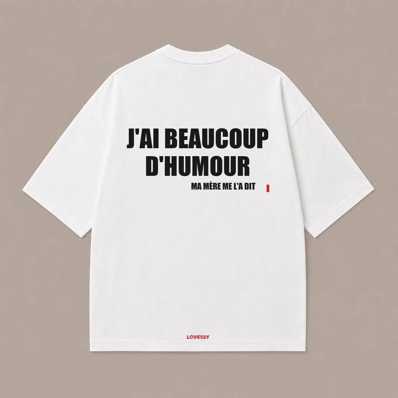 T-shirt blanc LOVESSY — J'AI BEAUCOUP D'HUMOUR MA MÈRE ME L'A DIT