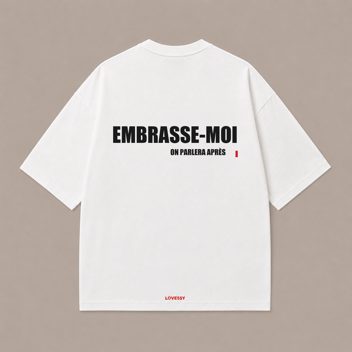 T-shirt blanc LOVESSY — EMBRASSE-MOI ON PARLERA APRÈS