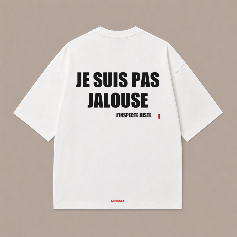 T-shirt blanc LOVESSY — JE SUIS PAS JALOUSE J'INSPECTE JUSTE