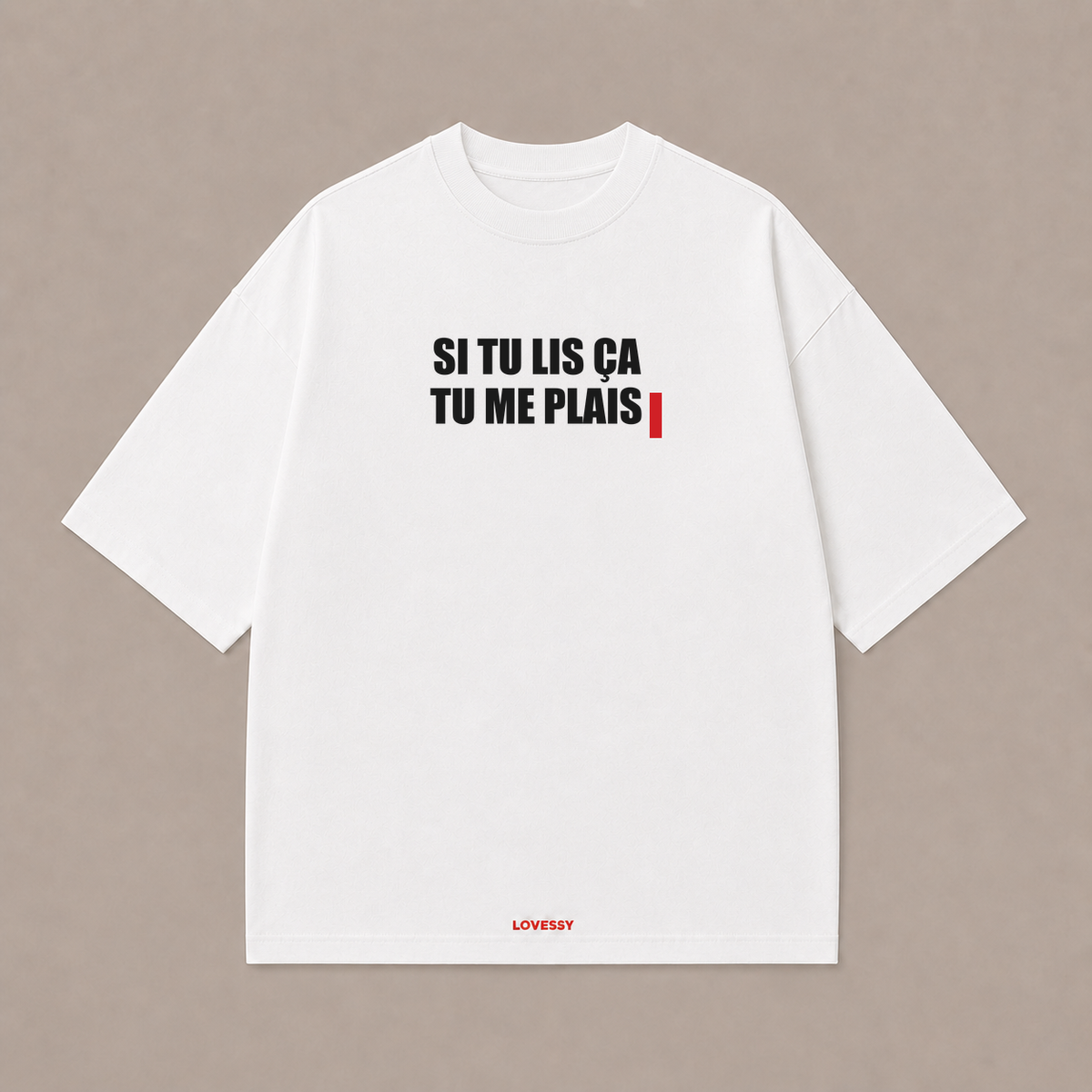 T-shirt blanc LOVESSY — SI TU LIS ÇA TU ME PLAIS