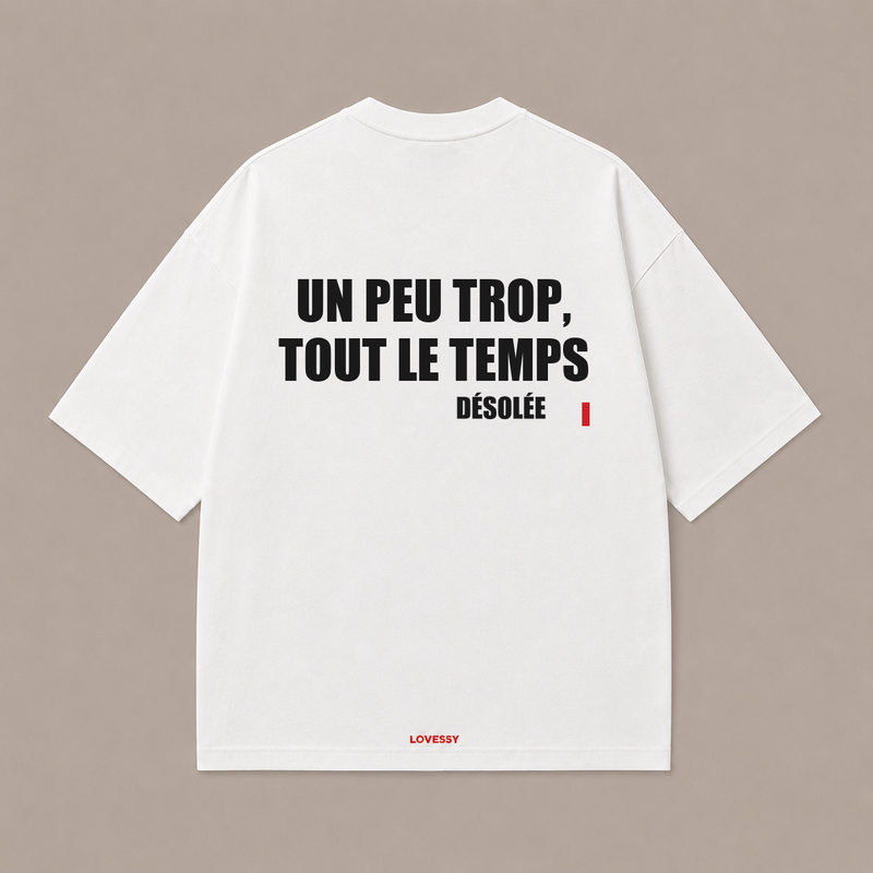 T-shirt blanc LOVESSY — UN PEU TROP, TOUT LE TEMPS DÉSOLÉE